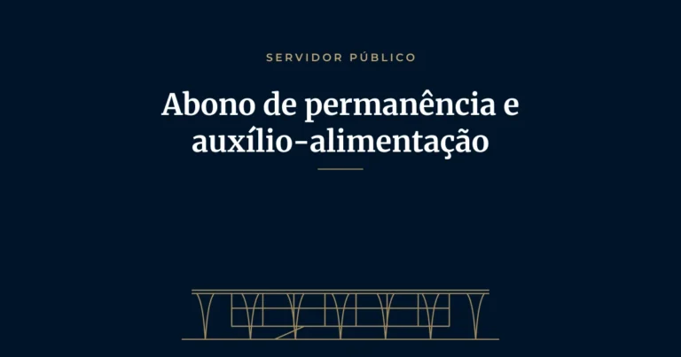 Decisão do TJDFT garante inclusão do abono de permanência e do auxílio-alimentação na base de cálculo para conversão de licença-prêmio em pecúnia