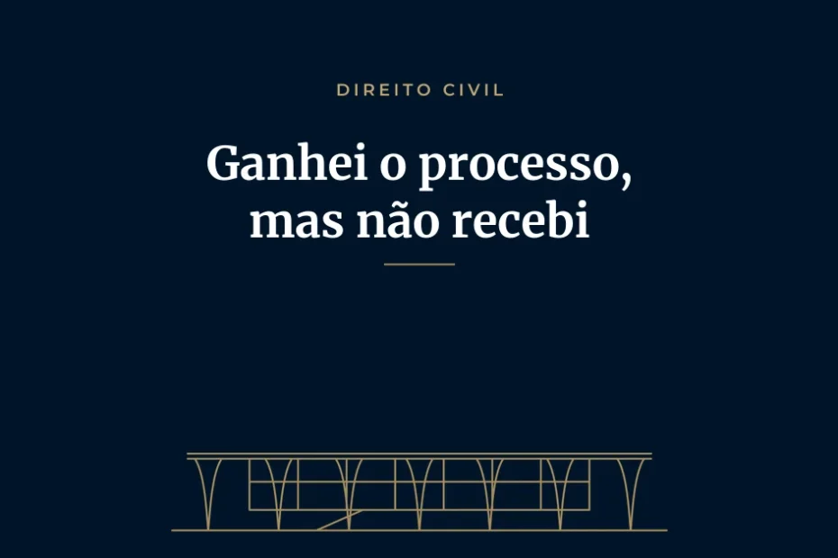 Capa do artigo "Ganhei o processo, mas não recebi: como funciona o cumprimento de sentença", com ilustração em traço dourado de Brasília