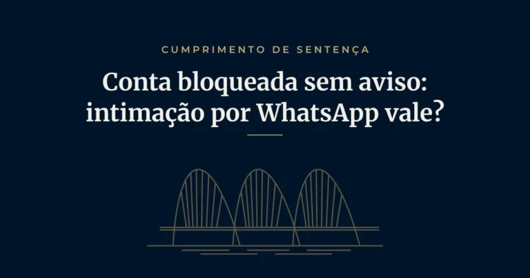 Conta bloqueada sem aviso: o que diz o TJDFT sobre intimação por WhatsApp