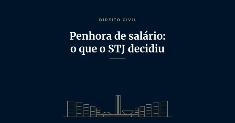 Salário pode ser penhorado por dívida comum? O que o STJ decidiu no Tema 1.230