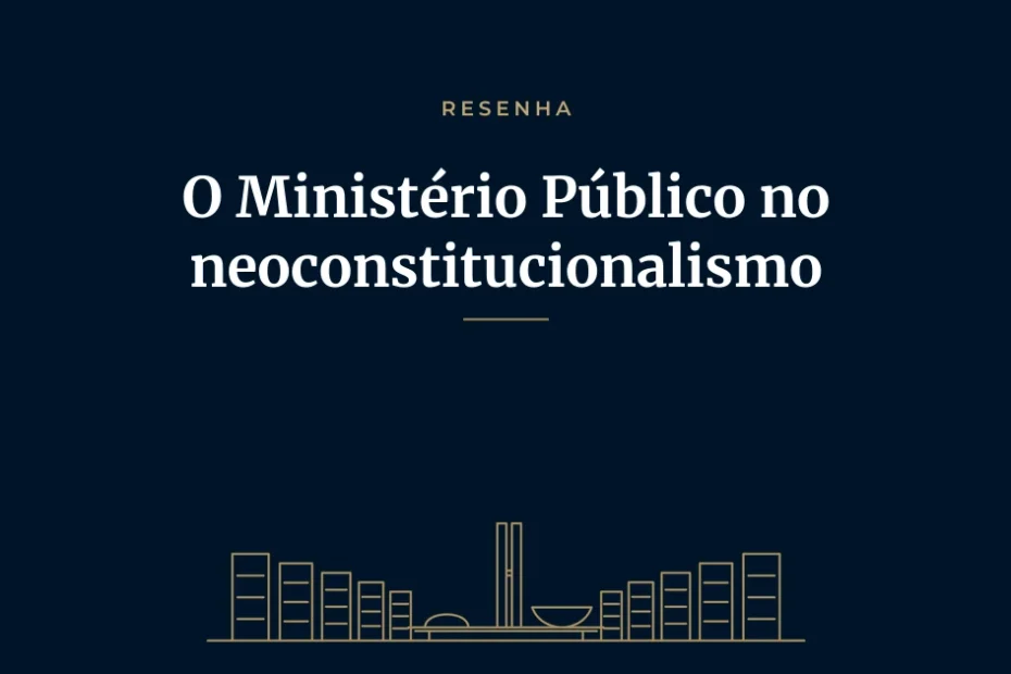 Capa do artigo "RESENHA: ALMEIDA, Gregório Assagra de. O Ministério Público no neoconstitucionalismo: perfil constitucional e alguns fatores de ampliação de sua legitimação social.", com ilustração em traço dourado de Brasília